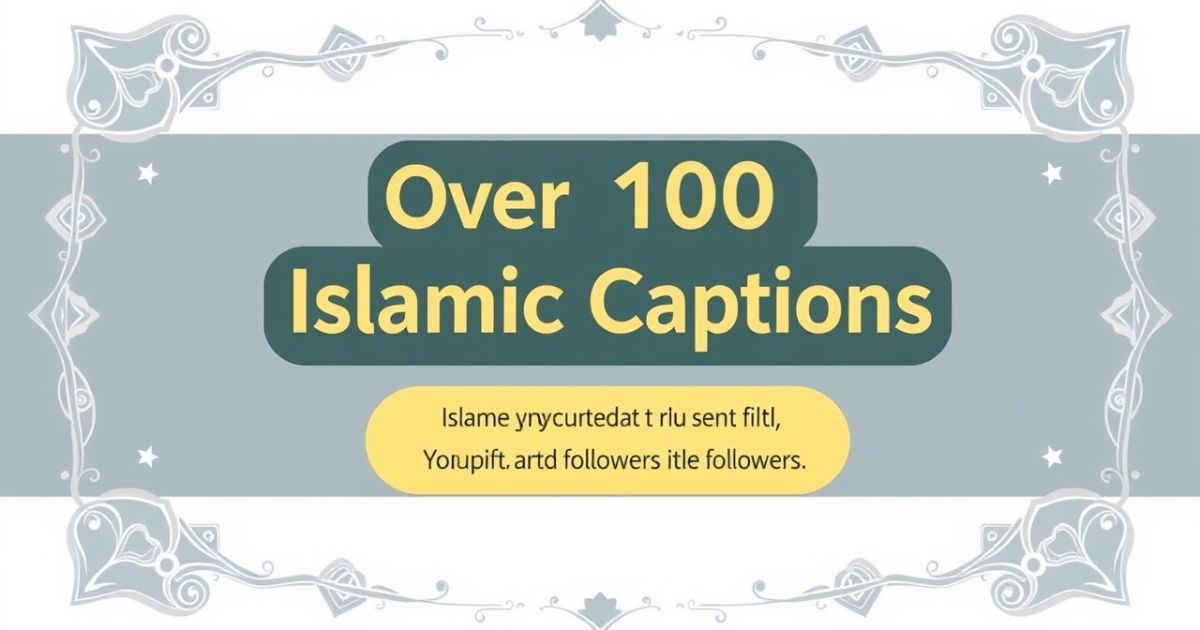 100+ Best Islamic Captions for Instagram to Inspire Your Feed