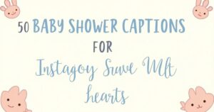50 Baby Shower Captions for Instagram That Melt Hearts